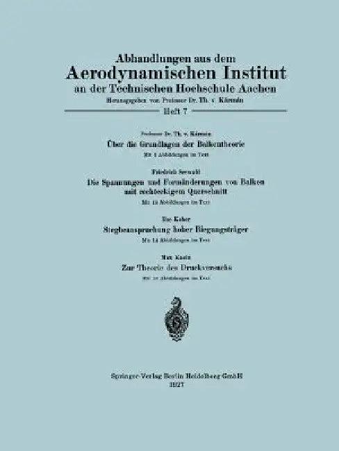 Über Die Grundlagen Der Balkentheorie / Die Spannungen Und Formänderungen Von Balken Mit Rechteckige (English, Theodore Von Kármán)