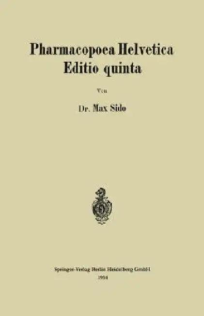 Pharmacopoea Helvetica Editio Quinta (English, Max Sido)