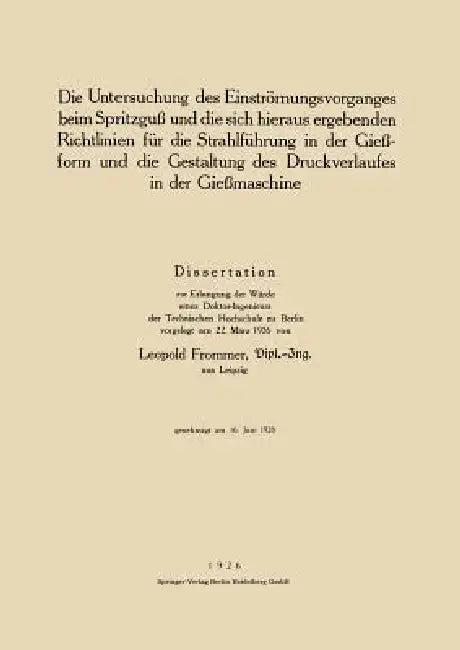 Die Untersuchung Des Einströmungsvorganges Beim Spritzguß Und Die Sich Hieraus Ergebenden Richtlinie (English, Leopold Frommer)