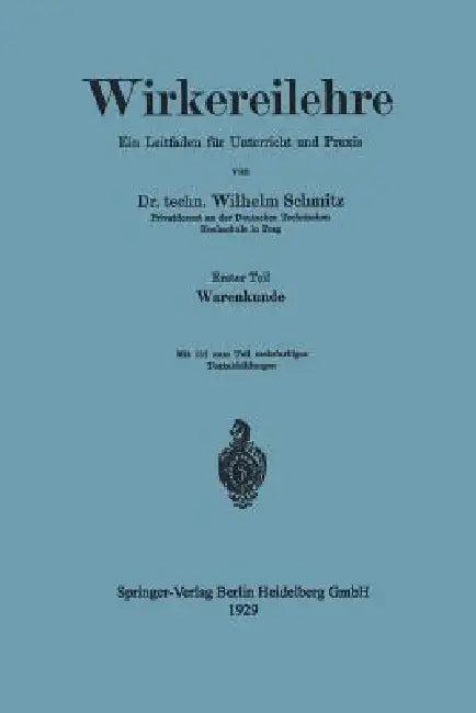Wirkereilehre Ein Leitfaden Für Unterricht Und PRAXIS (English, Wilhelm Schmitz)