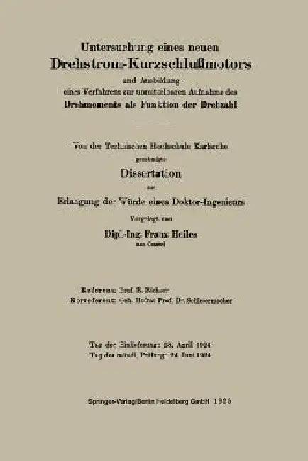 Untersuchung Eines Neuen Drehstrom-Kurzschlußmotors Und Ausbildung Eines Verfahrens Zur Unmittelbare (English, Franz Heiles)