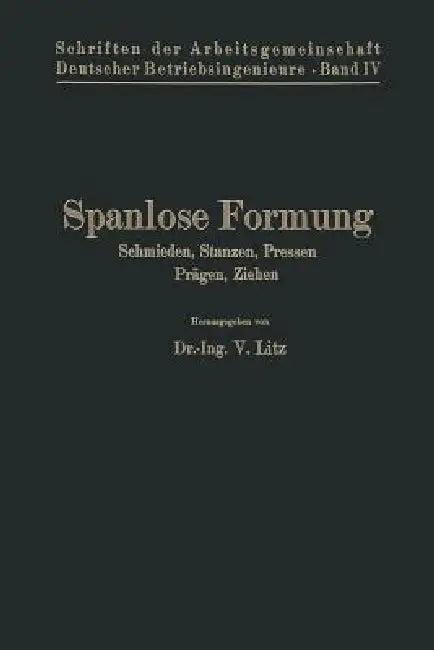 Spanlose Formung (English, V. Litz)