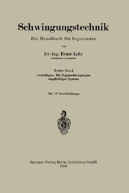 Schwingungstechnik. Ein Handbuch Für Ingenieure (English, Ernst Lehr)