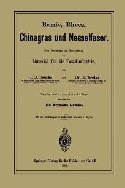 Ramie, Rheea, Chinagras Und Nesselfaser (English, Charles D. Bouché | Hermann Grothe)