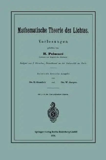 Mathematische Theorie Des Lichtes (English, Henri Poincaré | J. Blondin | E. Gumlich)