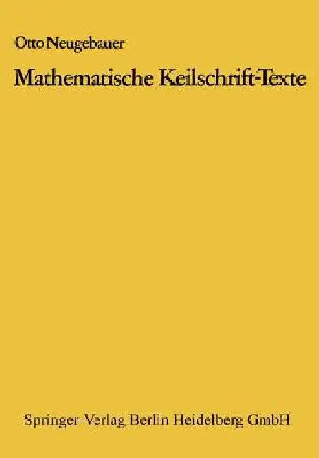 Mathematische Keilschrift-Texte (English, Otto Neugebauer)