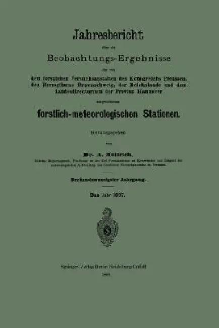 Jahresbericht Über Die Beobachtungs-Ergebnisse Der Von Den Forstlichen Versuchsanstalten Des Königre (English, A. Müttrich)