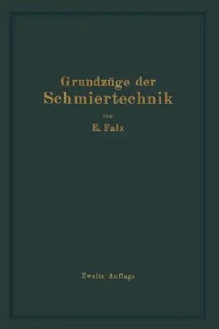 Grundzüge Der Schmiertechnik (English, Erich Falz)