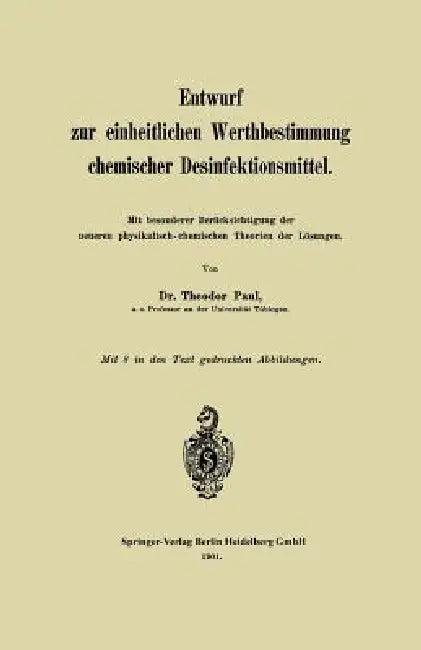 Entwurf Zur Einheitlichen Werthbestimmung Chemischer Desinfektionsmittel (English, Theodor Paul)