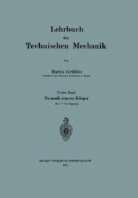 Lehrbuch Der Technischen Mechanik (English, Martin Grübler)