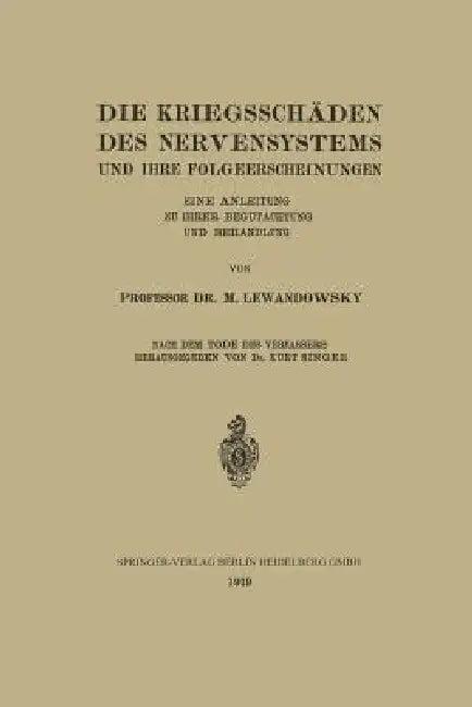 Die Kriegsschäden Des Nervensystems Und Ihre Folgeerscheinungen (English, M. Lewandowsky)