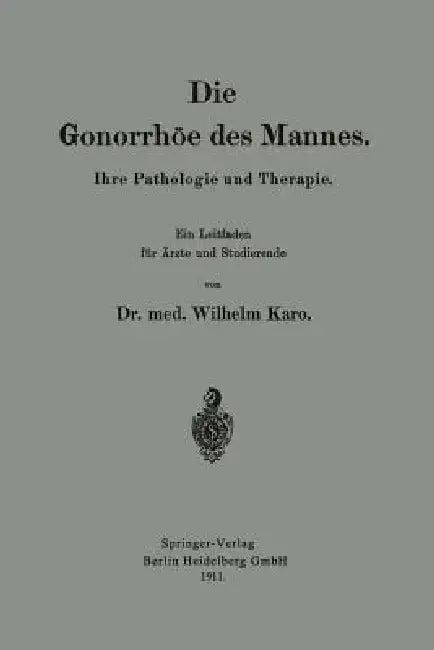 Die Gonorrhöe Des Mannes (English, Wilhelm Karo)