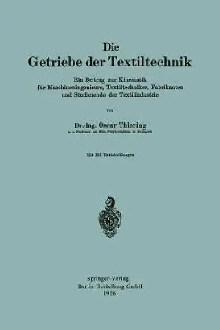 Die Getriebe Der Textiltechnik (English, Oscar Thiering)
