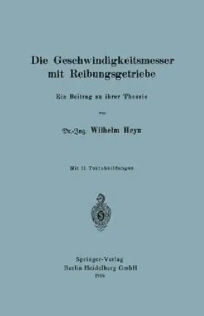 Die Geschwindigkeitsmesser Mit Reibungsgetriebe (English, Wilhelm Heyn)