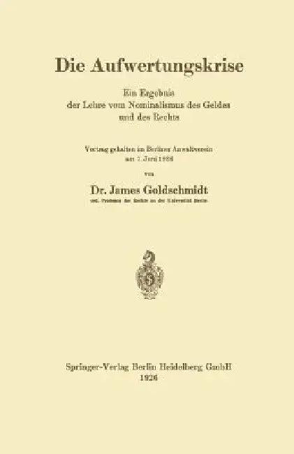 Die Aufwertungskrise (English, James Goldschmidt)