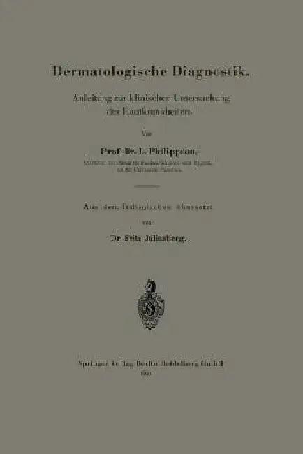 Dermatologische Diagnostik (English, Prof Dr L. Philippson)