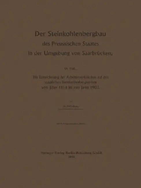 Der Steinkohlenbergbau Des Preussischen Staates in Der Umgebung Von Saarbrücken (English, Egon Müller)