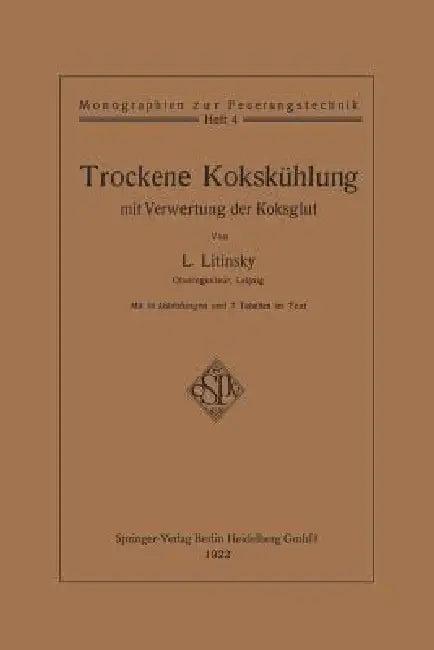 Trockene Kokskühlung Mit Verwertung Der Koksglut (English, Leonid Litinsky)
