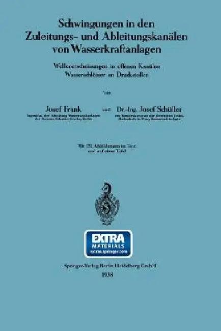 Schwingungen in Den Zuleitungs- Und Ableitungskanälen Von Wasserkraftanlagen (English, Josef Frank | Josef Schüller)
