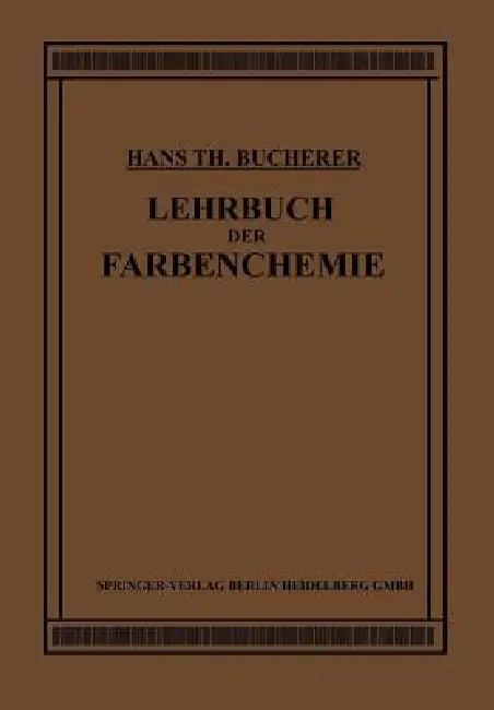 Lehrbuch Der Farbenchemie (English, Hans Theodor Bucherer)