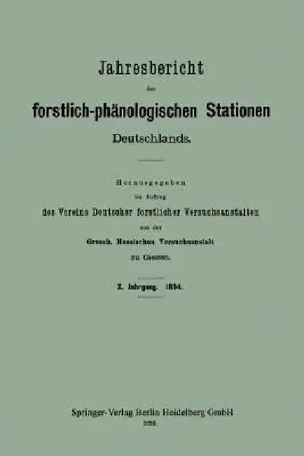 Jahresbericht Der Forstlich-Phänologischen Stationen Deutschlands (English, Grossh Hessischen Versuchsanstalt Zu Gie)