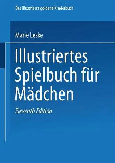 Illustriertes Spielbuch Für Mädchen (English, Marie Leske)