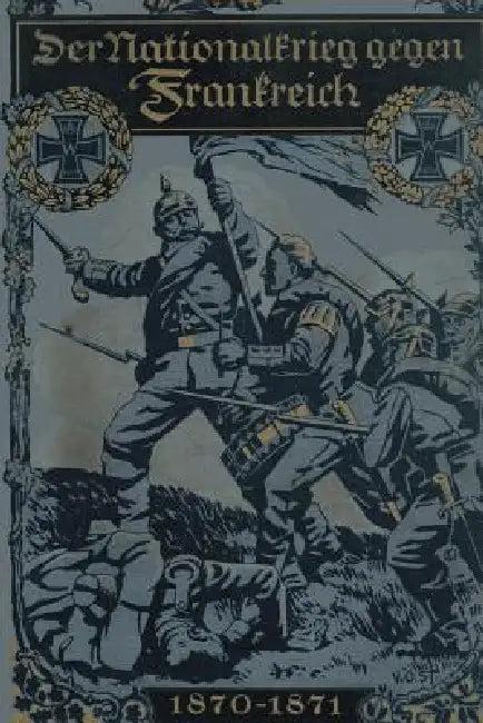 Der Nationalkrieg Gegen Frankreich 1870-1871 (English, Oskar Höcker)