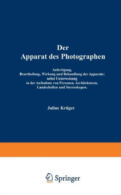 Der Apparat Des Photographen (English, Julius Krüger)
