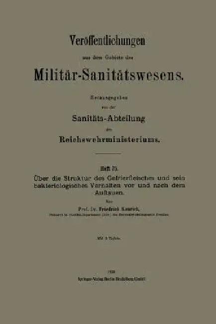 Über Die Struktur Des Gefrierfleisches Und Sein Bakteriologisches Verhalten VOR Und Nach Dem Auftaue (English, Friedrich Konrich)