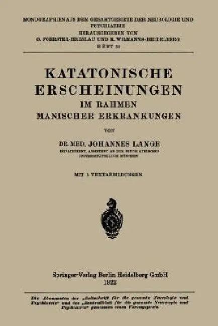 Katatonische Erscheinungen Im Rahmen Manischer Erkrankungen (English, Johannes Lange)