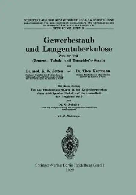Gewerbestaub Und Lungentuberkulose (English, Karl Wilhelm Jötten | Thea Kortmann | G. Schulte)