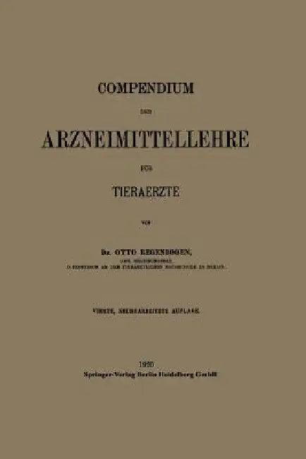 Compendium Der Arzneimittellehre Für Tieraerzte (English, Otto Regenbogen)