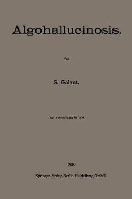 Algohallucinosis (English, S. Galant)