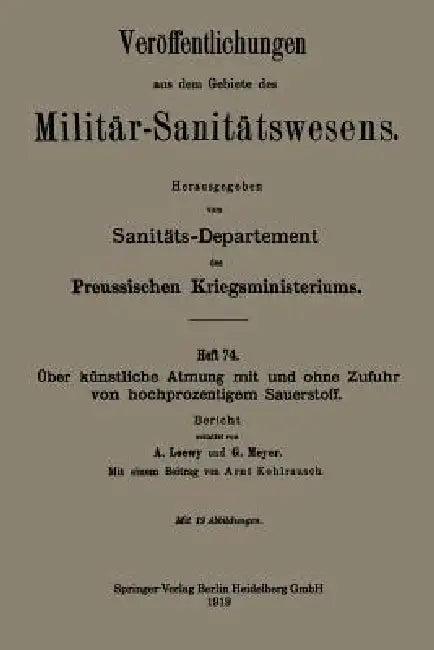 Über Künstliche Atmung Mit Und Ohne Zufuhr Von Hochprozentigem Sauerstoff (English, Arnold Loewy | George Meyer | Arnt Kohlrausch)