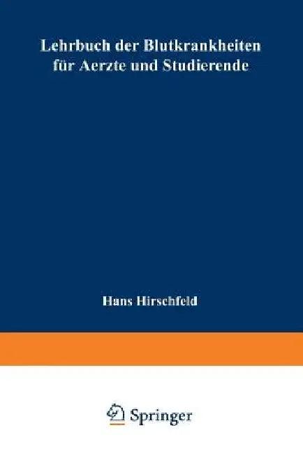 Lehrbuch Der Blutkrankheiten Für Aerzte Und Studierende (English, Hans Hirschfeld)