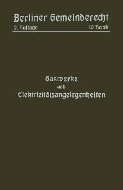 Gaswerke Und Elektrizitätsangelegenheiten (English, Magistrat Von Berlin)