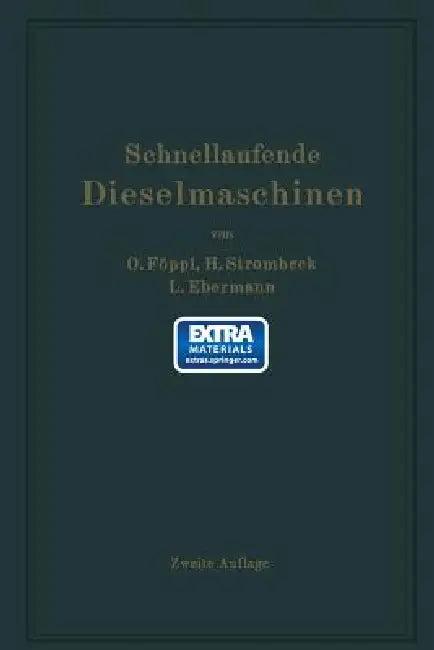 Schnellaufende Dieselmaschinen (English, Otto Föppl | Heinrich Strombeck | Ludwig Ebermann)