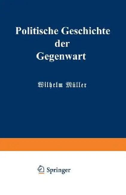 Politische Geschichte Der Gegenwart (English, Wilhelm Müller | Carl Wippermann)
