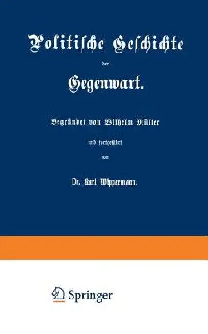 Politische Geschichte Der Gegenwart (English, Wilhelm Müller | Karl Wippermann)