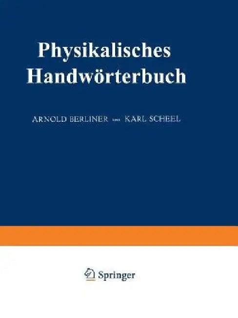 Physikalisches Handwörterbuch (English, Arnold Berliner | Karl Scheel | Walther Nernst)