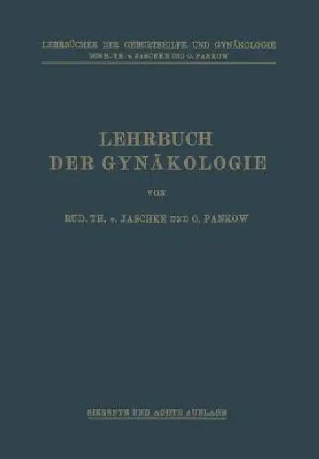 Lehrbuch Der Gynäkologie (English, Rudolf Theodor Von Jaschke | Otto Pankow | Max Runge)