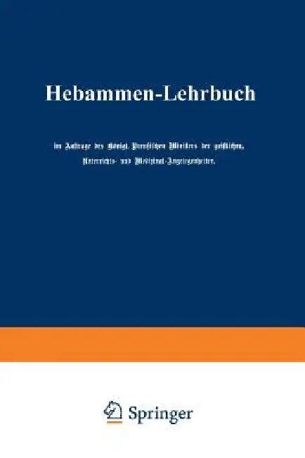 Hebammen-Lehrbuch (English, Auftrage Des Königl Preußischen Minister)