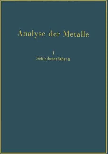 Analyse Der Metalle (English, Chemiker-Fachausschuß Des Metall Und Erz)