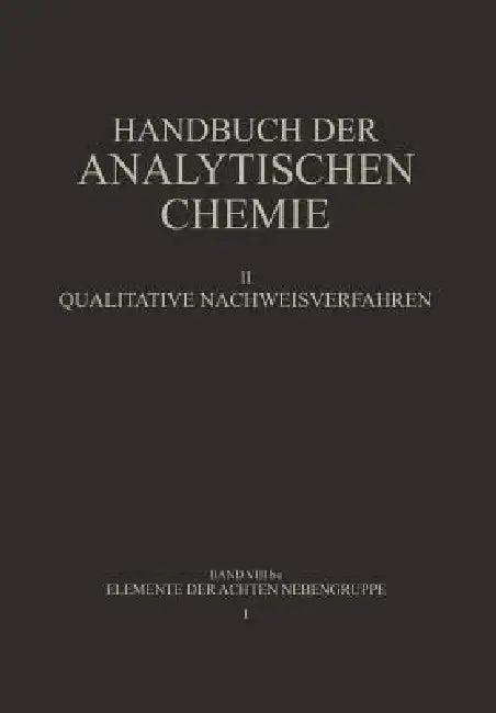 Elemente Der Achten Nebengruppe (English, Barbara Grüttner | Wilhelm Fresenius | H. Hahn)