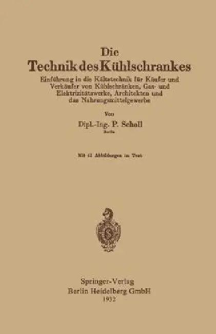 Die Technik Des Kühlschrankes (English, Paul Scholl)