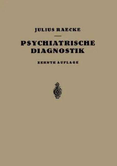 Grundriss Der Psychiatrischen Diagnostik (English, Julius Raecke)