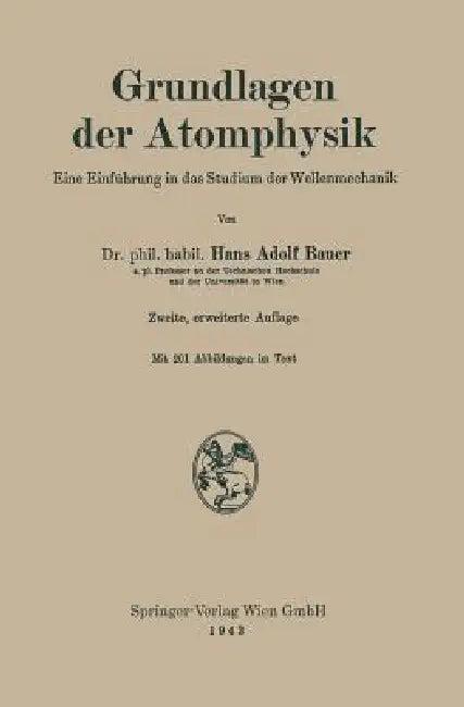 Grundlagen Der Atomphysik (English, Hans Adolf Bauer)