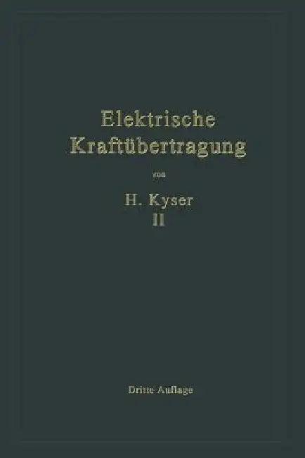 Die Niederspannungs- Und Hochspannungs-Leitungsanlagen (English, Herbert Kyser)
