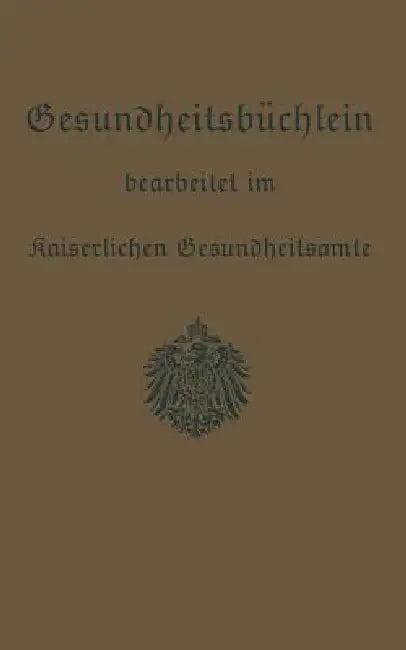 Gesundheitsbüchlein (English, Kaiserlichen Gesundheitsamte)