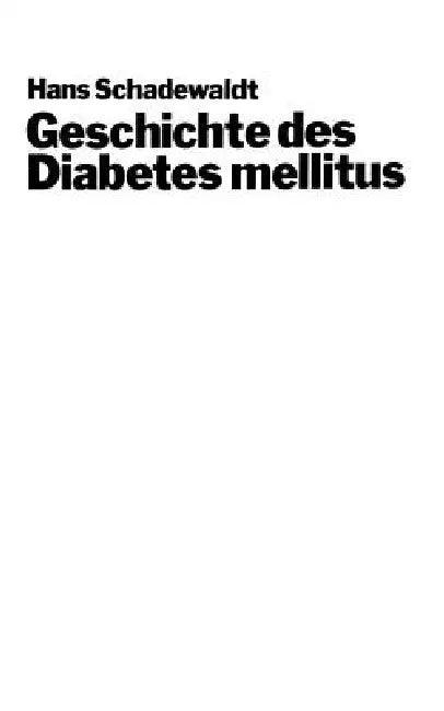 Geschichte Des Diabetes Mellitus (English, Hans Schadewaldt)